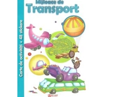 Mijloace de transport. Carte de activitati + 48 stickere