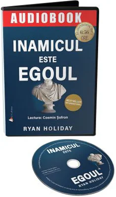 Audiobook. Inamicul este egoul - Ryan Holiday