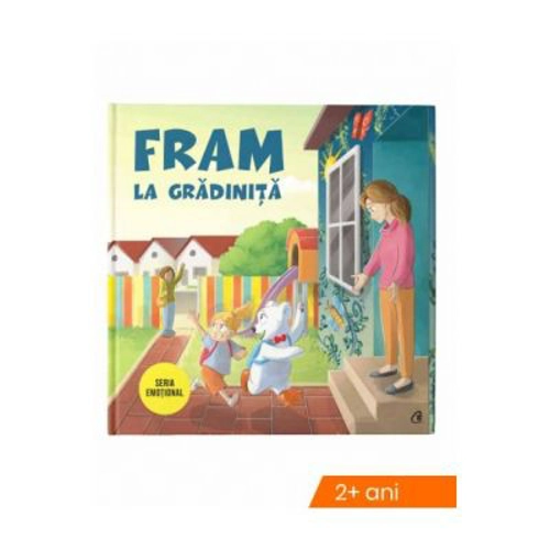 Fram la gradinita - Irina Forgaciu