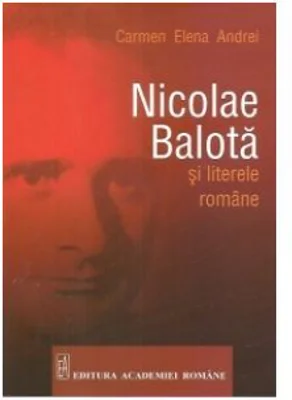 Nicolae Balota si literele romane