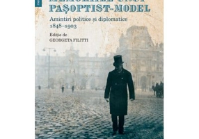 Memoriile unui pasoptist-model. Amintiri politice si diplomatice, 1848–1903
