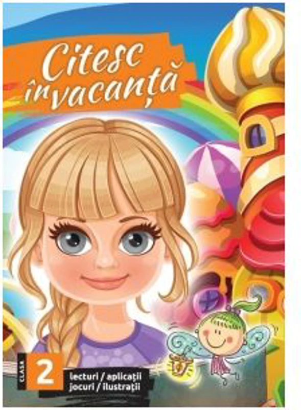 Citesc in vacanta. Lecturi pentru clasa a 2-a