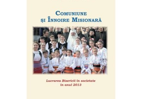 Lucrarea Bisericii in societate in anul 2013. Comuniune si Innoire Misionara - Patriarhul Daniel