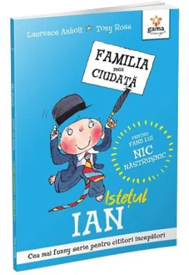 Istetul Ian. Familia mea ciudata - Laurence Anholt