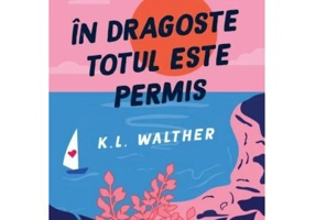 In dragoste totul este permis - K. L. Walther