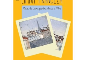 Limba franceza - caiet de lucru pentru clasa a 8-a L2 - Angela Soare