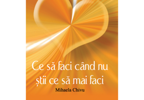 Ce sa faci cand nu stii ce sa mai faci