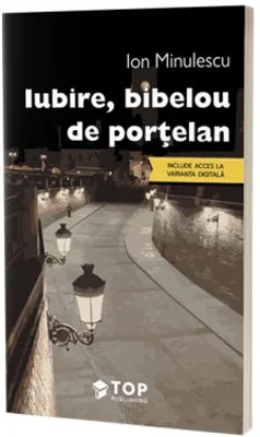 Iubire, bibelou de portelan – Ion Minulescu
