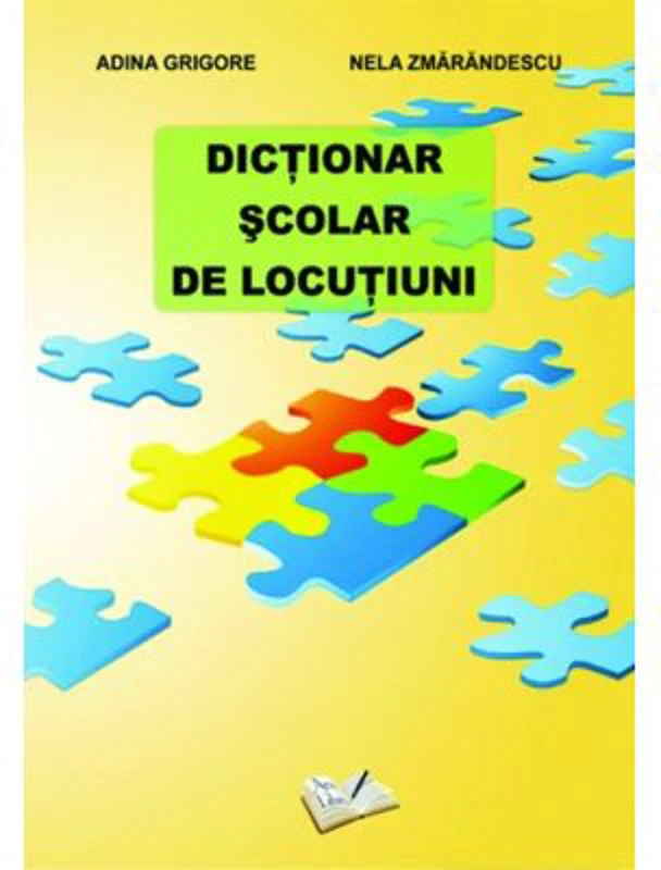 Dictionar Scolar de Locutiuni - Nela Zmarandescu