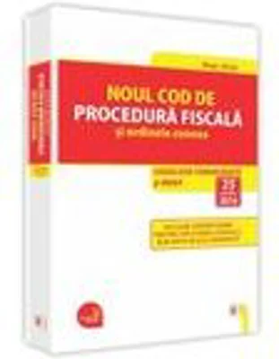 Pachet Noul Cod de procedura fiscala si ordinele conexe. Noul Cod fiscal si Normele metodologice de aplicare 2016