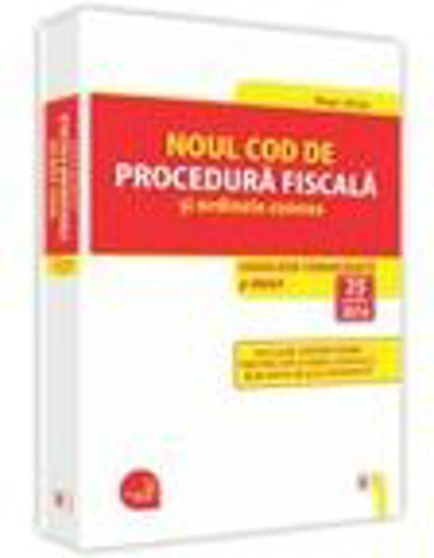 Pachet Noul Cod de procedura fiscala si ordinele conexe. Noul Cod fiscal si Normele metodologice de aplicare 2016