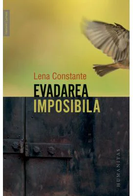 Evadarea imposibila. Penitenciarul politic de femei Miercurea-Ciuc, 1957-1961 - Lena Constante
