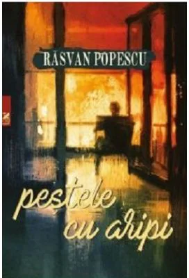 Pestele cu aripi - Rasvan Popescu