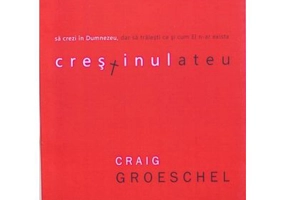 Crestinul ateu. Sa crezi in Dumnezeu, dar sa traiesti ca si cum El n-ar exista - Craig Groeschel