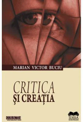 Critica si creatia - Marian Victor Buciu