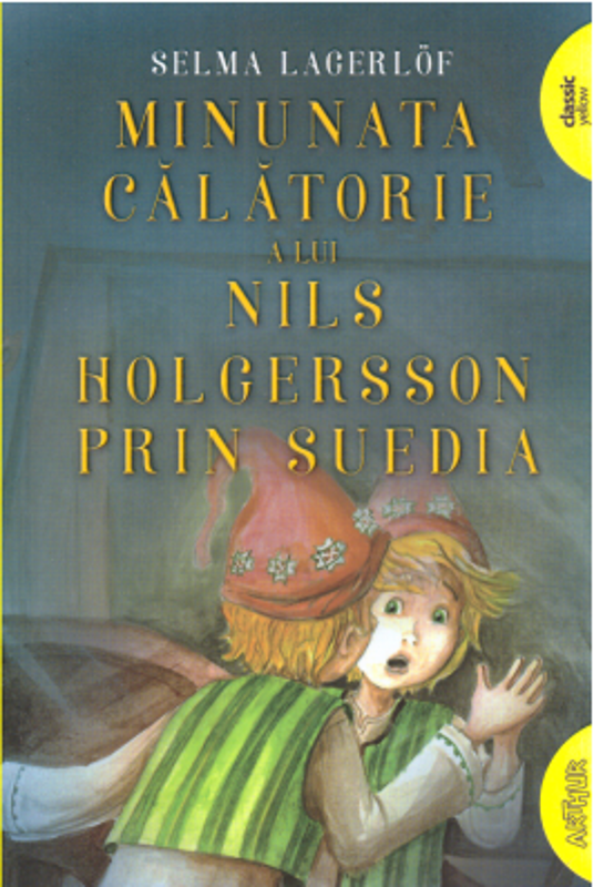 Minunata calatorie a lui Nils Holgersson prin Suedia. Paperback