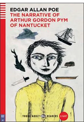 The narrative of Arthur Gordon Pym of Nantucket - Edgar Allan Poe
