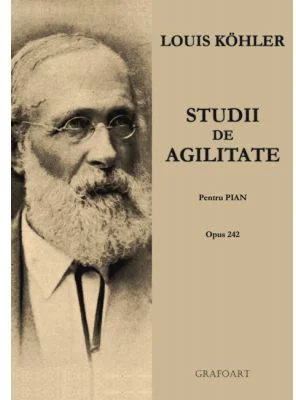 Studii de agilitate, pentru pian. Opus 242 - Louis Kohler