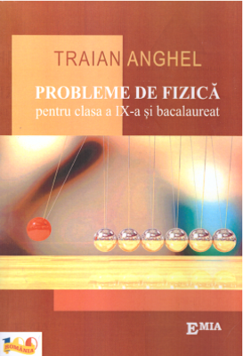 Probleme de fizica pentru clasa a 9-a si bacalaureat