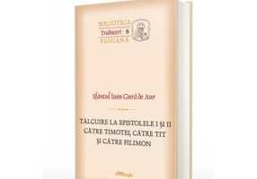 Talcuire la Epistolele I si II catre Timotei, catre Tit si catre Filimon - Sfantul Ioan Gura de Aur