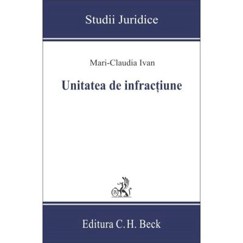 Unitatea de infractiune - Mari-Claudia Ivan