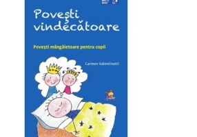 Povesti vindecatoare. Povesti mangaietoare pentru copii