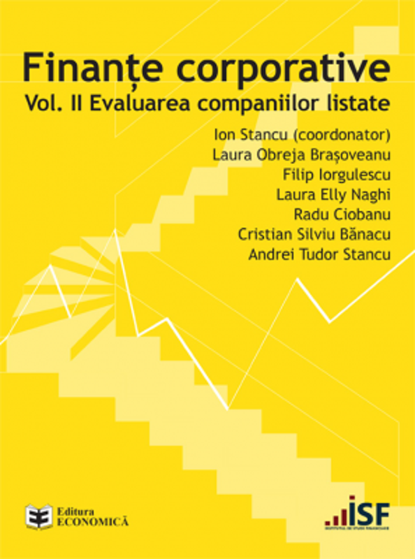 Finante corporative. Volumul 2. Evaluarea companiilor listate - Ion Stancu, Laura Obreja Brasoveanu, Filip Iorgulescu