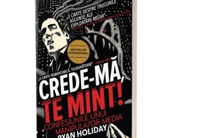 Crede-ma, te mint! - Ryan Holiday