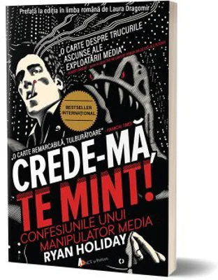 Crede-ma, te mint! - Ryan Holiday