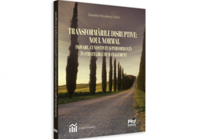 Transformarile disruptive: noul normal Inovare, cunostinte si performanta in strategiile de management - Daniela Niculesu Tolici