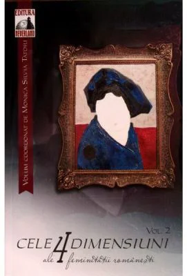 Cele 4 dimensiuni ale feminitatii romanesti, Volumul 2 - Monica Tatoiu
