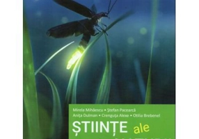 Stiinte ale naturii. Manual pentru clasa a 4-a, 2021 - Mirela Mihaescu, Stefan Pacearca, Anita Dulman