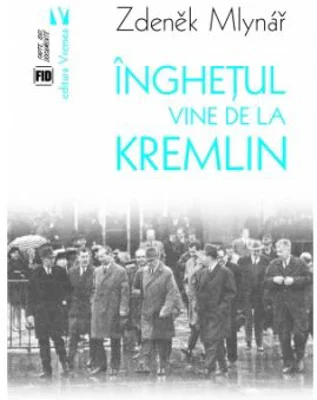 Inghetul vine de la Kremlin - Zdenek Mlynar