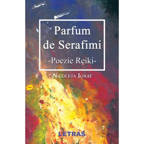 Parfum de serafimi. Poezie Reiki
