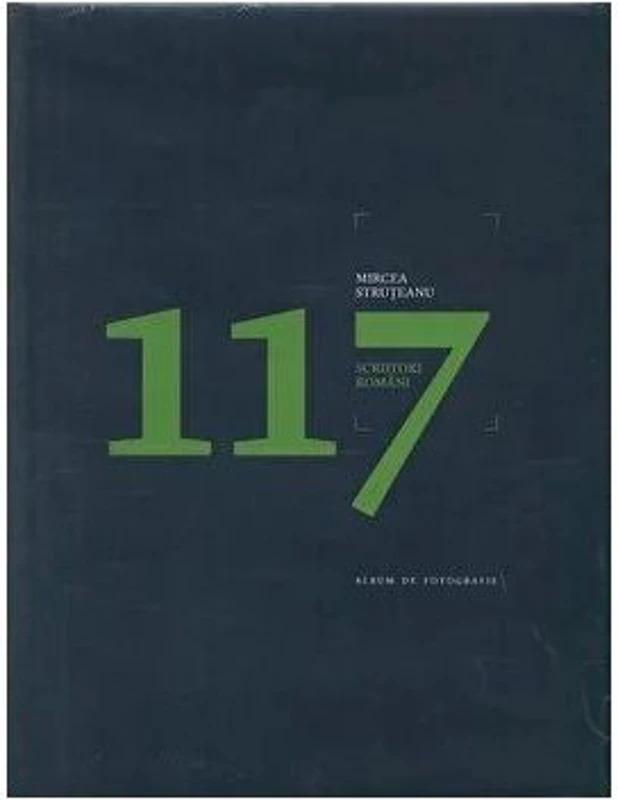 Victoria Books: 117 scriitori romani. Album de fotografie (bilingv, romana/engleza) - Mircea Struteanu