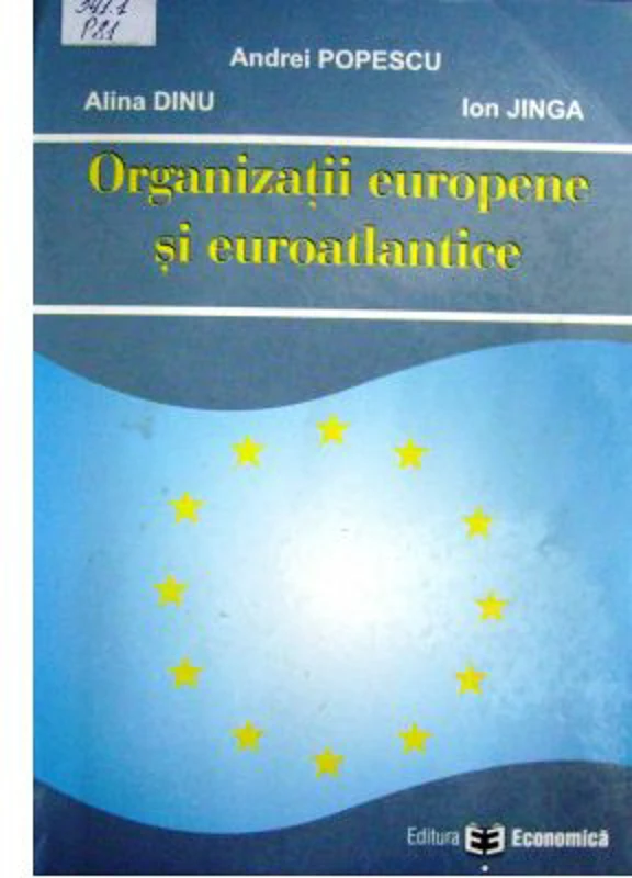 Organizatii europene si euroatlantice - Andrei Popescu, Alina Dinu, Ion Jinga