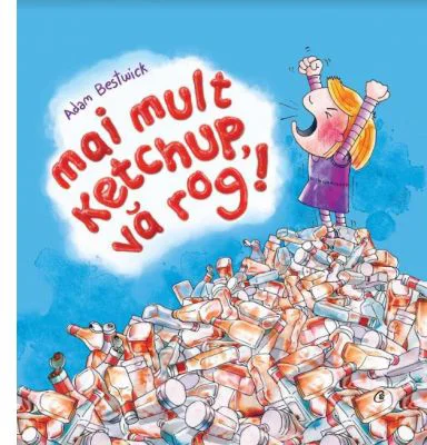 Mai mult ketchup, va rog! - Adam Bestwick