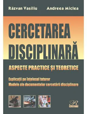 Cercetarea disciplinara - Razvan Vasiliu, Andreea Miclea