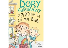 Dory Fantasmagory si prietena ei cea mai buna - Abby Hanlon
