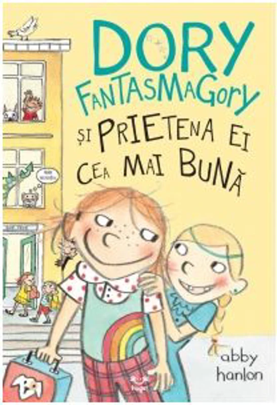 Dory Fantasmagory si prietena ei cea mai buna - Abby Hanlon