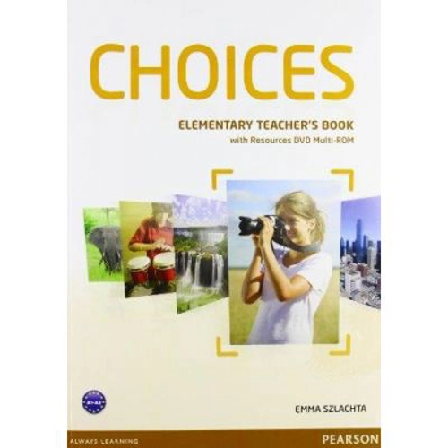 Choices Elementary Teacher's Book and DVD Multi-ROM Pack - Emma Szlachta