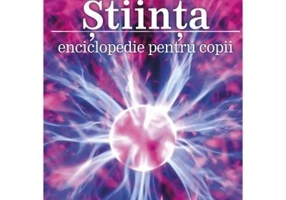 Stiinta. Enciclopedie pentru copii - DK Children