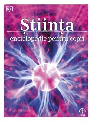 Stiinta. Enciclopedie pentru copii - DK Children
