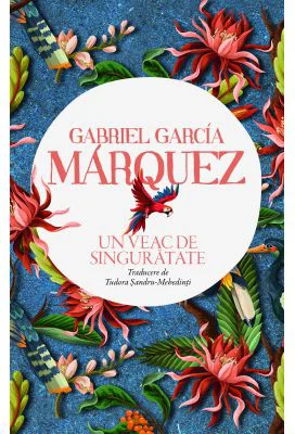 Un veac de singuratate. Colectia Maestro - Gabriel Garcia Marquez
