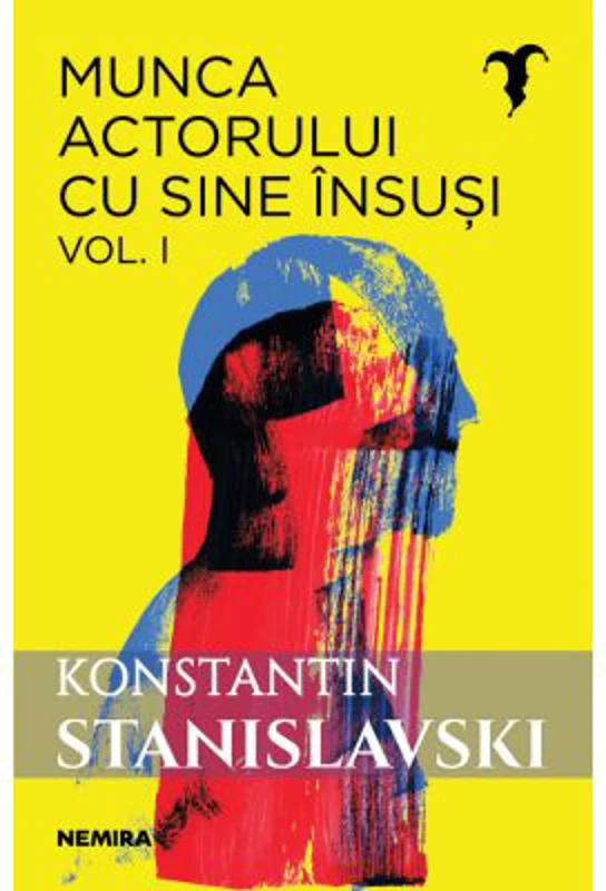 Munca actorului cu sine insusi, vol. 1