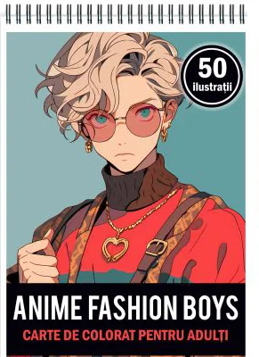 Carte de colorat pentru adulti, 50 de ilustratii, Anime Fashion Boys