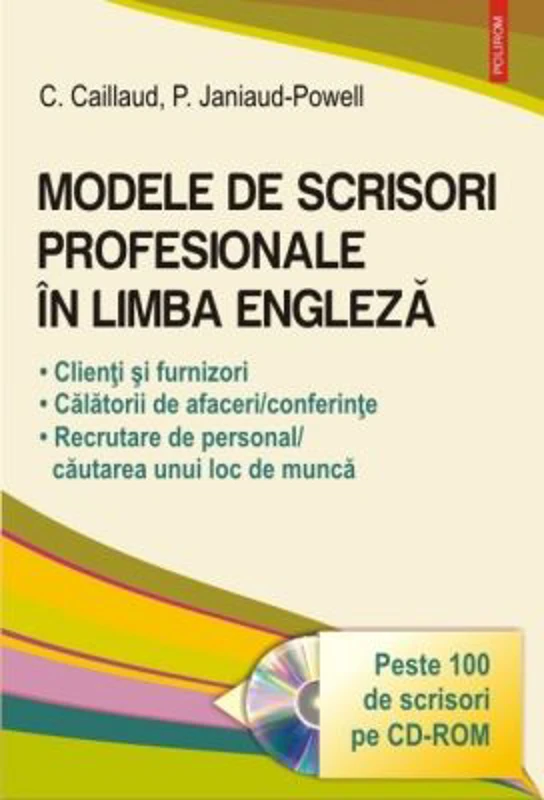 Modele de scrisori profesionale in limba engleza - Carole Caillaud, Patricia Janiaud-Powell