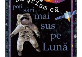 Nu stiam ca: Poti sari mai sus pe Luna