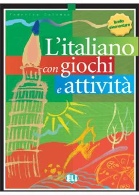 L'italiano con giochi e attività. Book 1