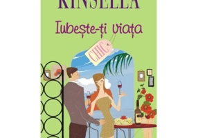 Iubeste-ti viata - Sophie Kinsella